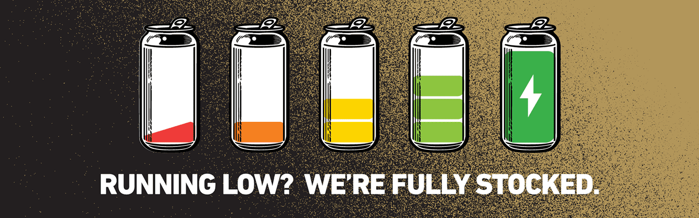 Running Low? We're Fully Stocked.